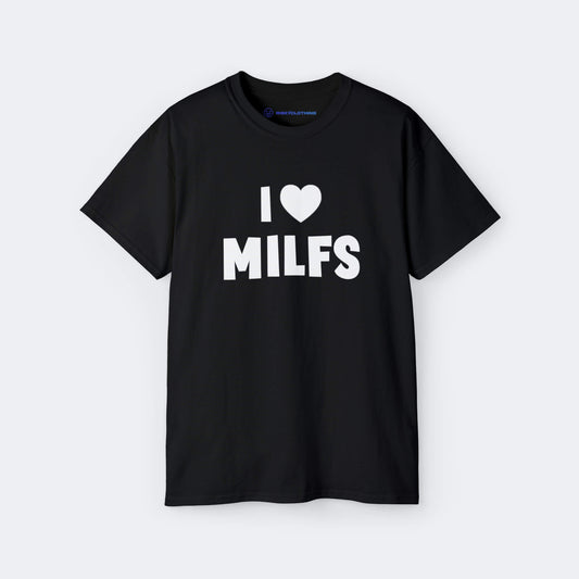 I Love Milfs T-Shirt lustiges Shirt mit Farbe Schwarz Unisex